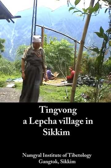 Tingvong: A Lepcha Village in Sikkim