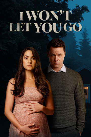 I Won't Let You Go Poster