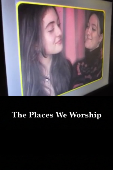 The Places We Worship Poster