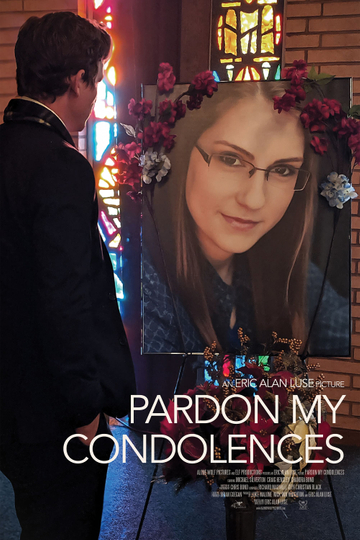 Pardon My Condolences Poster