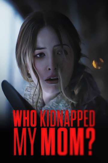 Who Kidnapped My Mom Poster