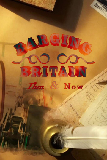 Celebrity Britain by Barge: Then & Now