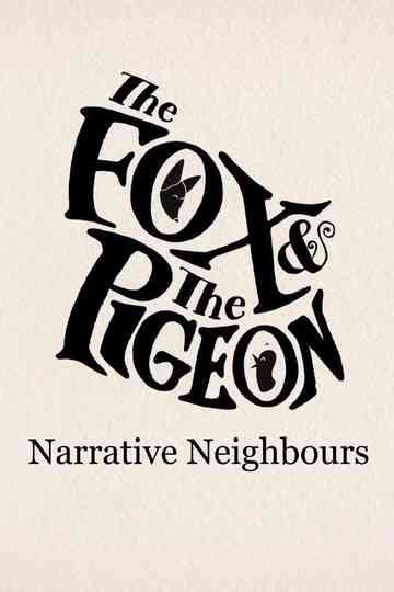 The Fox  The Pigeon Narrative Neighbours