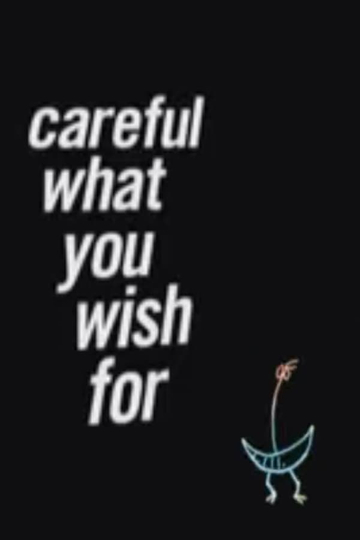 Careful What You Wish For Poster