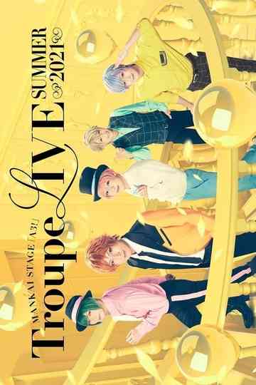 MANKAI STAGEA3Troupe LIVE SUMMER 2021