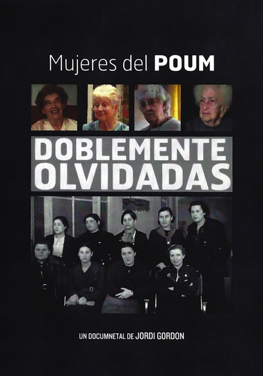 Doblemente Olvidadas Mujeres del POUM