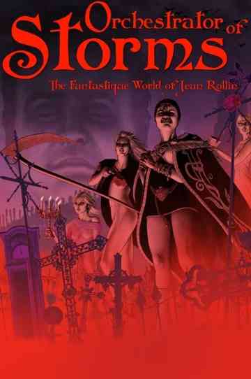 Orchestrator of Storms The Fantastique World of Jean Rollin