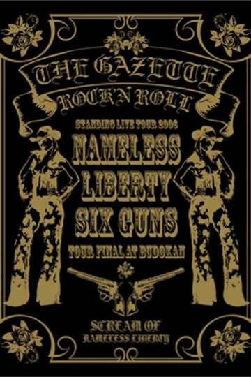the GazettE STANDING TOUR 2006 NAMELESS LIBERTY SIX GUNS TOUR FINAL AT BUDOKAN Poster