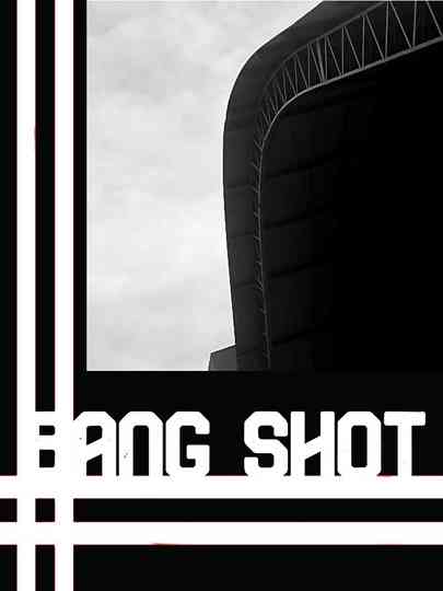 Bang Shot Poster