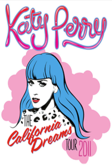 Katy Perry  California Dreams Tour 2011