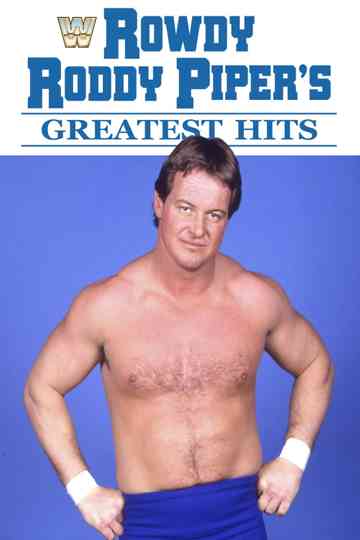 Rowdy Roddy Piper's Greatest Hits Poster
