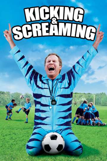 Kicking  Screaming Poster