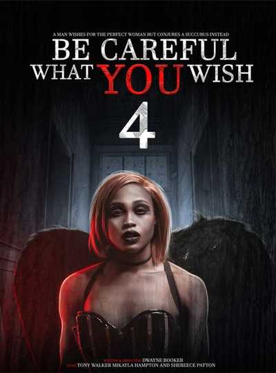 Be Careful What You Wish 4 Poster