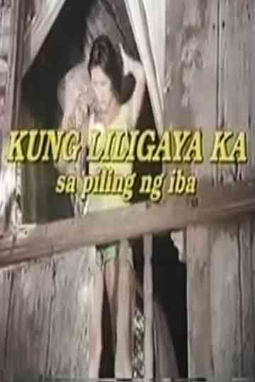 Kung Liligaya Ka Sa Piling Ng Iba