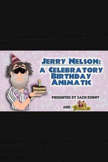 Jerry Nelson A Celebratory Birthday Animatic