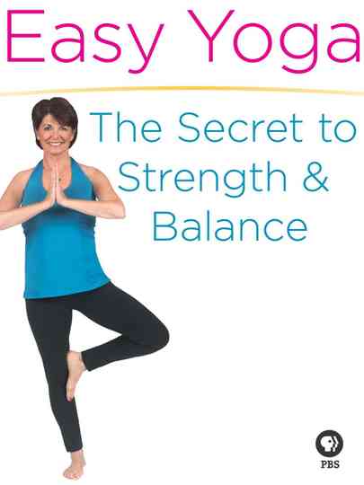 Easy Yoga: The Secret to Strength and Balance with Peggy Cappy