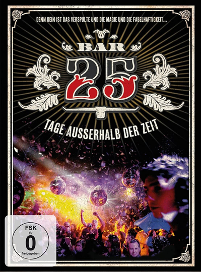 Bar 25 - Tage außerhalb der Zeit