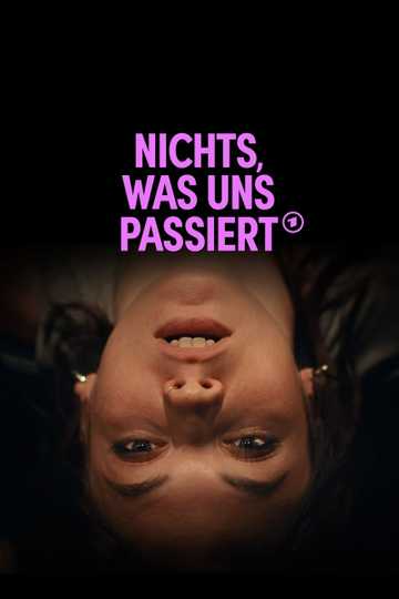 Nichts, was uns passiert Poster