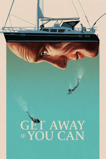 Get Away If You Can Poster