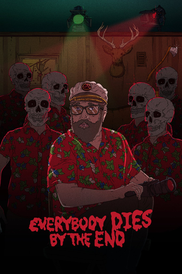 Everybody Dies by the End Poster