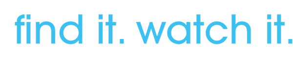 find it. watch it.