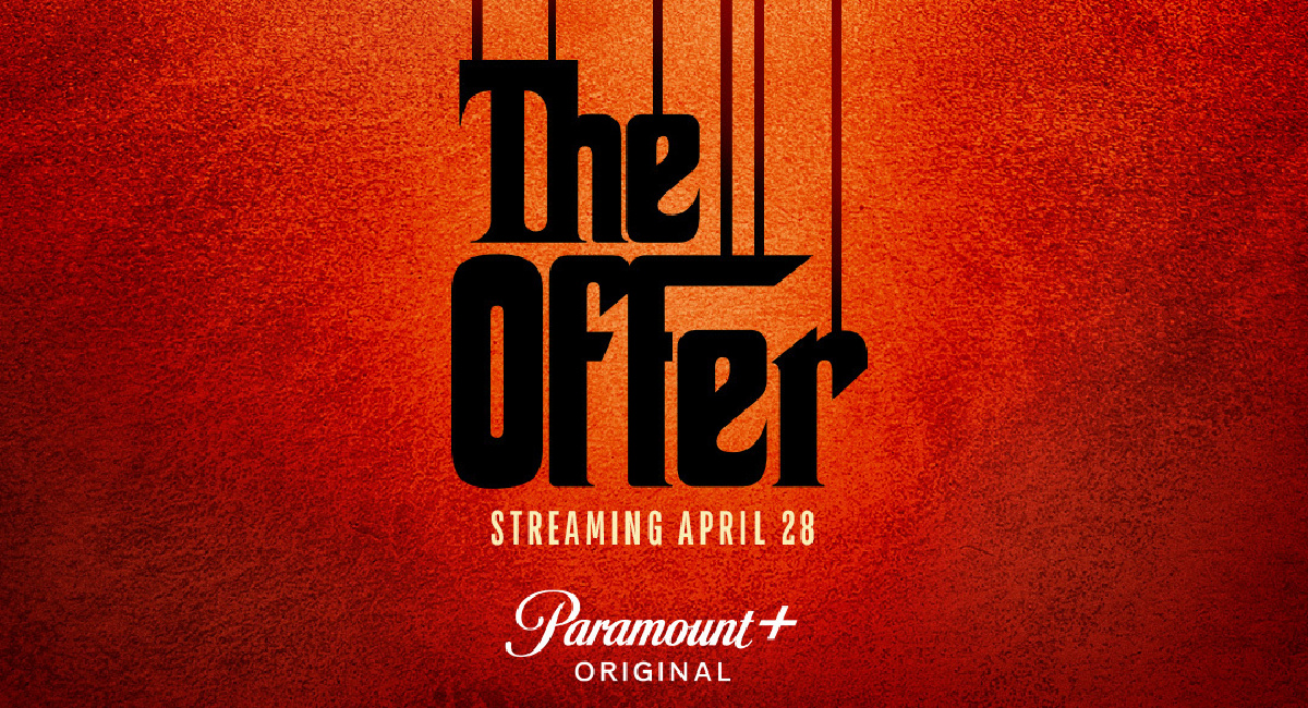 'The Offer' premieres April 28th on Paramount+