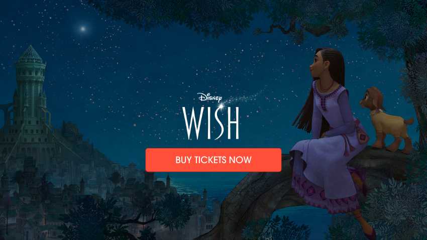 Buy Tickets for Disney's Animated Movie 'Wish'