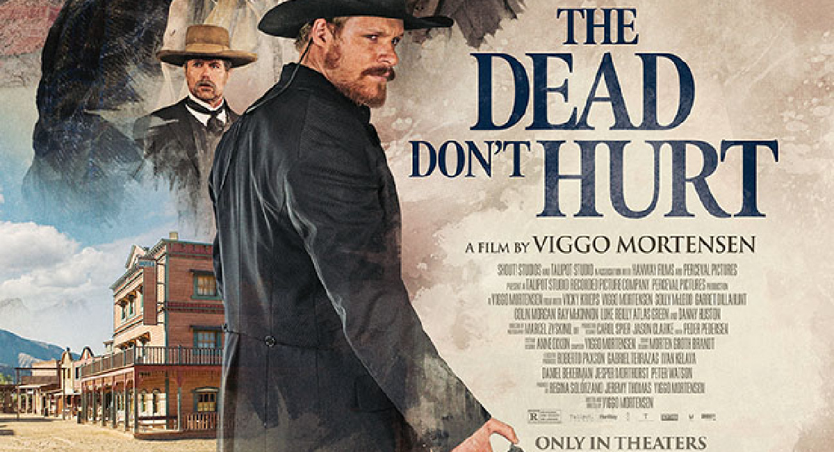 Garret Dillahunt and Solly McLeod star in 'The Dead Don't Hurt'.