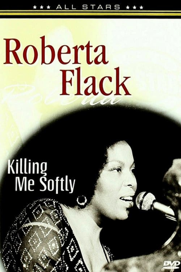 Roberta Flack di 'Roberta' Flack in Concert: Killing Them Softly '.