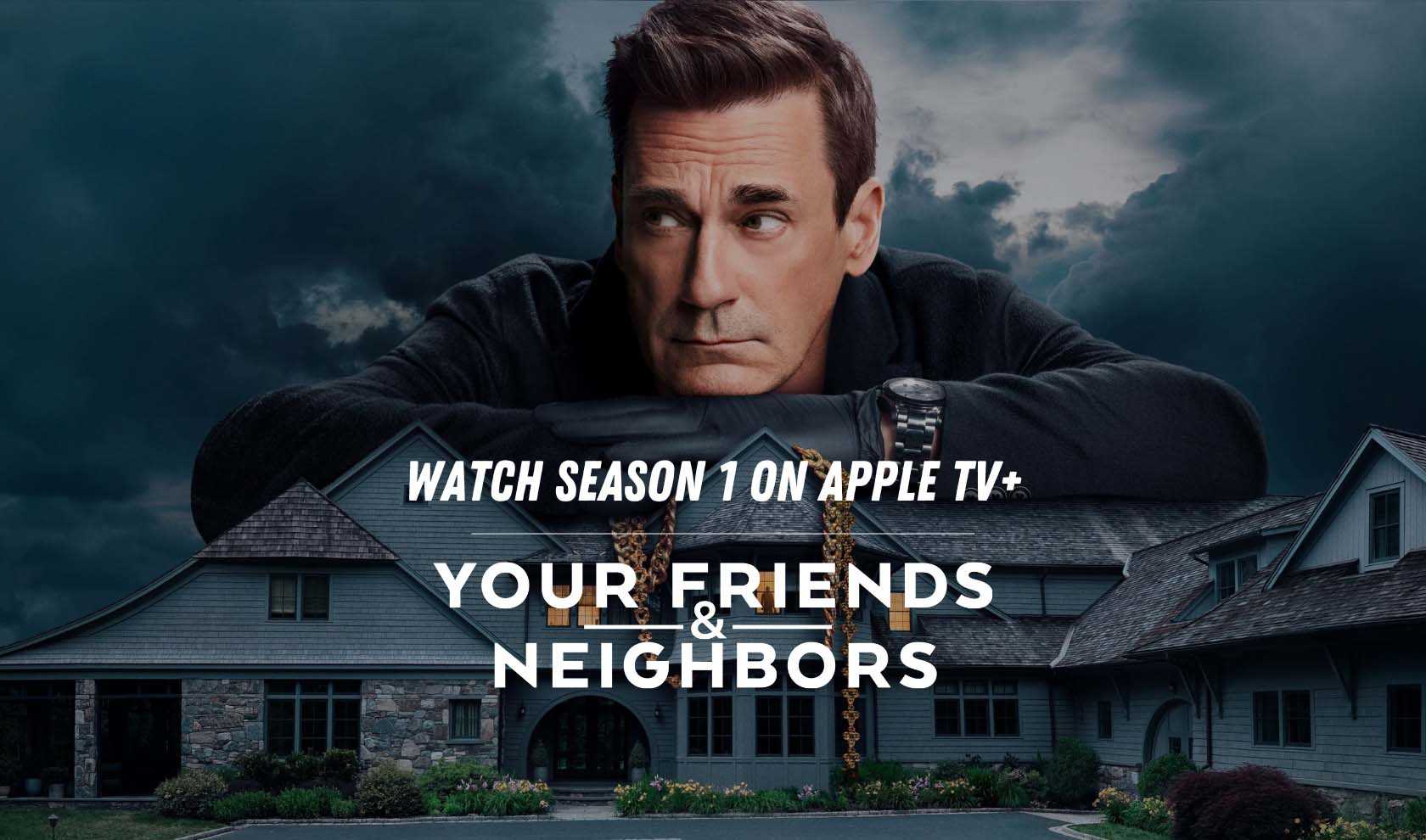 Watch 'Your Friends & Neighbors' on Apple TV+